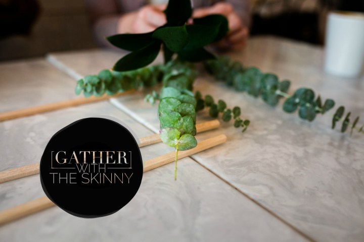 gatherwiththeskinny
