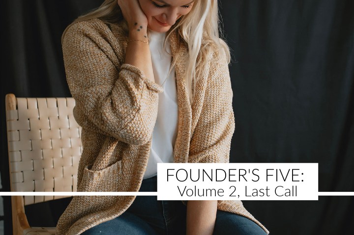 Founder’s Five: Volume 2, Last&nbsp;Call
